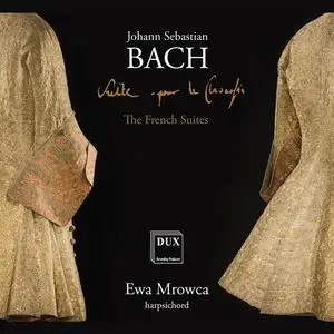 ewa Mrowca - Bach: The French Suites (2022)