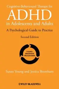 Cognitive-Behavioural Therapy for ADHD in Adolescents and Adults: A Psychological Guide to Practice (Repost)