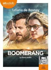 Tatiana Rosnay, "Boomerang" (repost)