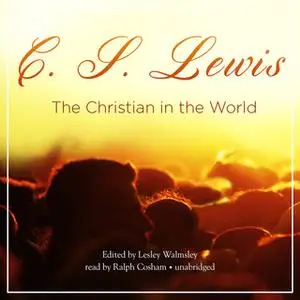 «The Christian in the World» by C.S. Lewis