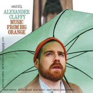 Alexander Claffy - Music from Big Orange (2022) [Official Digital Download 24/96]