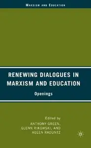 Renewing Dialogues in Marxism and Education: Openings
