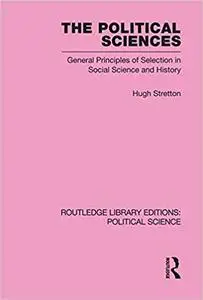 The Political Sciences Routledge Library Editions: Political Science vol 46