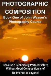«Photographic Composition» by John Waaser