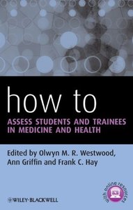How to Assess Students and Trainees in Medicine and Health (Repost)