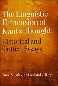The Linguistic Dimension of Kant's Thought: Historical and Critical Essays