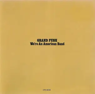 Grand Funk - We're An American Band (1973) [1989, Japan Pastmasters Series] (Repost)