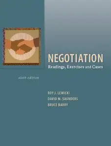 Negotiation: Readings, Exercises, and Cases by Roy J Lewicki [Repost]