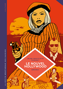 La Petite Bédéthèque Des Savoirs - Tome 7 - Le Nouvel Hollywood - D'Easy Rider À Apocalypse Now