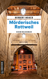 Morderisches Rottweil - Herbert Noack