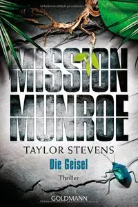 Stevens, Taylor - Die Geisel