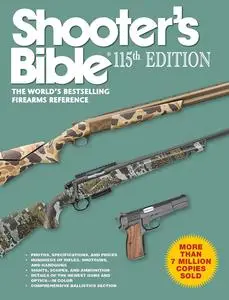 Shooter's Bible: The World's Bestselling Firearms Reference, 115th Edition