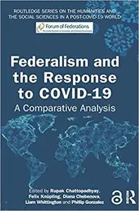 Federalism and the Response to COVID-19: A Comparative Analysis