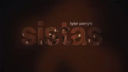 Tyler Perry's Sistas S02E01