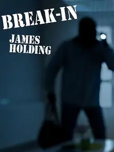 «Break-In» by James Holding