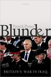 Blunder: Britain's War in Iraq