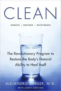 Clean: The Revolutionary Program to Restore the Body's Natural Ability to Heal Itself (repost)