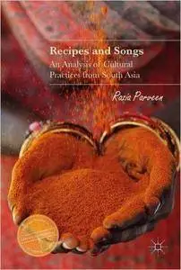 Recipes and Songs: An Analysis of Cultural Practices from South Asia