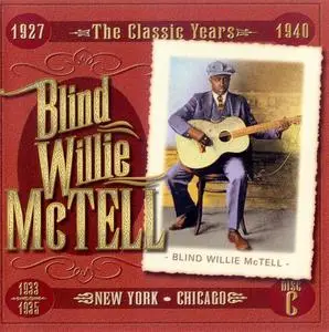 Blind Willie McTell - The Classic Years 1927-1940 [4CD Box Set] (2003)