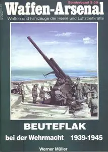 Beuteflak bei der Wehrmacht 1939-1945 (Waffen-Arsenal Sonderband S-39) (Repost)