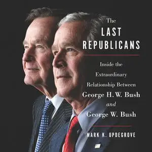 «The Last Republicans» by Mark K. Updegrove