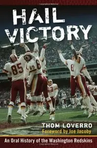 Hail Victory: An Oral History of the Washington Redskins