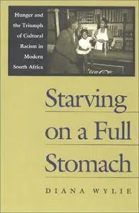 Starving on a Full Stomach