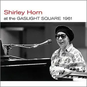 Shirley Horn - At The Gaslight Square/Loads Of Love (Bonus Track Version) (2013)