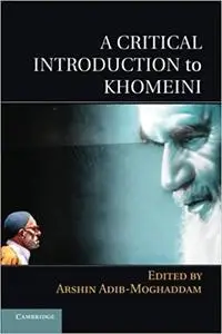 A Critical Introduction to Khomeini