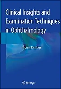 Clinical Insights and Examination Techniques in Ophthalmology