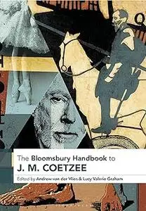 The Bloomsbury Handbook to J. M. Coetzee