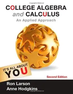 College Algebra and Calculus: An Applied Approach (Textbooks Available with Cengage Youbook) [Repost] 