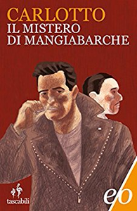 Il mistero di Mangiabarche - Massimo Carlotto