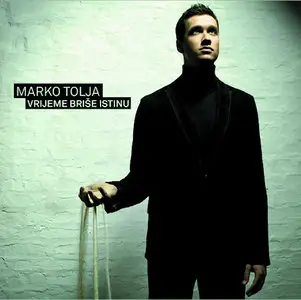 Marko Tolja - Vrijeme brise istinu