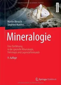 Mineralogie: Eine Einführung in die spezielle Mineralogie, Petrologie und Lagerstättenkunde (Repost)