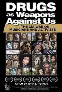 Drugs as Weapons Against Us: The CIA War on Musicians and Activists (2018)