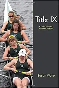 Title IX: A Brief History with Documents [Repost]