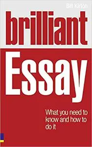 Brilliant Essay: What You Need to Know & How to Do It