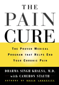 The Pain Cure: The Proven Medical Program that Helps End Your Chronic Pain