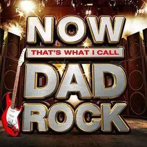 VA - Now Thats What I Call Dad Rock (2018)