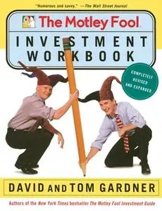 «The Motley Fool Investment Workbook» by David Gardner,Tom Gardner