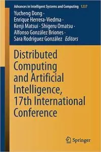 Distributed Computing and Artificial Intelligence, 17th International Conference (Advances in Intelligent Systems and Co