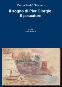 il sogno di Pier Giorgio il pescatore