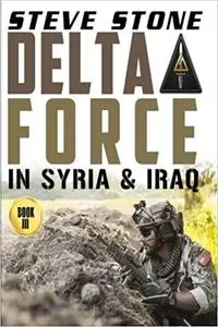 Delta Force in Syria & Iraq
