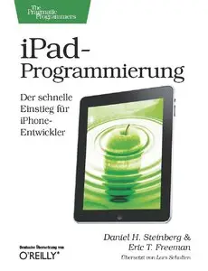 O'Reilly Verlag - iPad-Programmierung - Daniel H. Steinberg & Eric T. Freeman (2011)