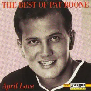 Pat Boone - The Best Of...April Love (1992) {Laserlight Digital}
