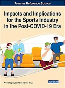 Impacts and Implications for the Sports Industry in the Post-COVID-19 Era