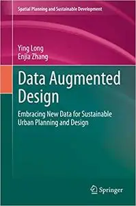 Data Augmented Design: Embracing New Data for Sustainable Urban Planning and Design