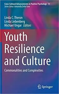 Youth Resilience and Culture: Commonalities and Complexities