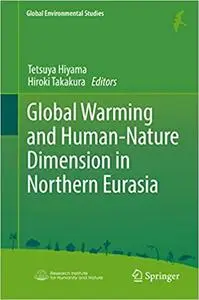 Global Warming and Human - Nature Dimension in Northern Eurasia (Repost)